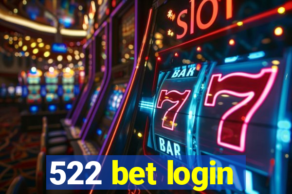 522 bet login